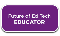 Future of Ed Tech Educator
